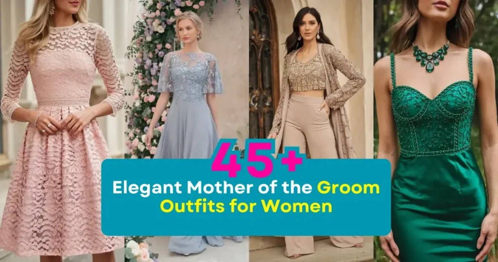 Elegant Mother of the Groom Outfits for Women